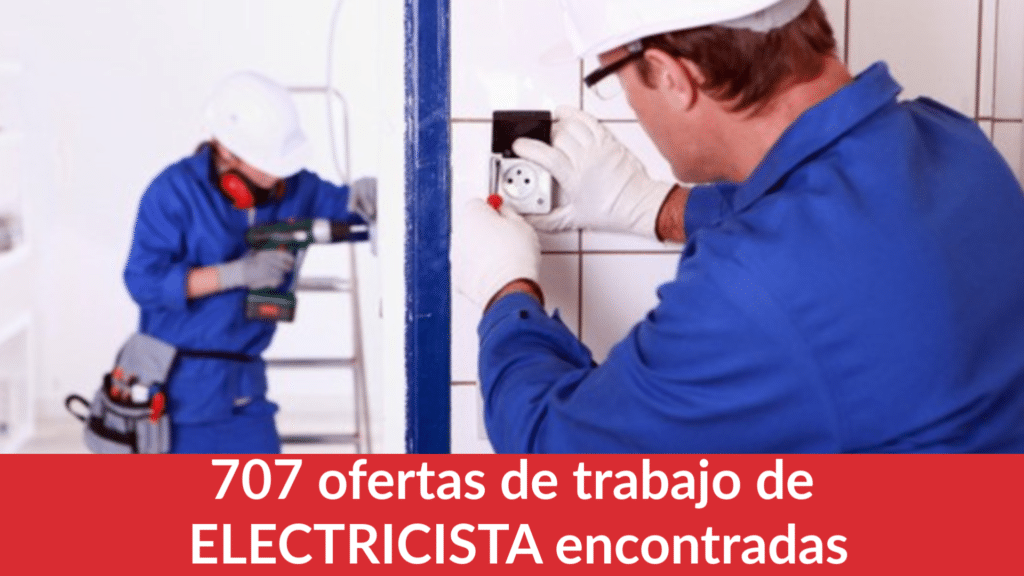 707 ofertas de trabajo de ELECTRICISTA encontradas